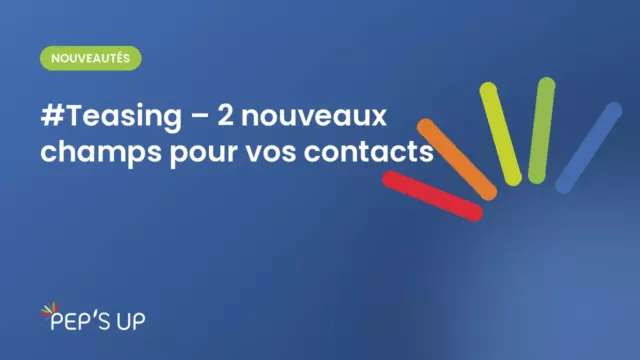 #Teasing – 2 nouveaux champs pour vos contacts