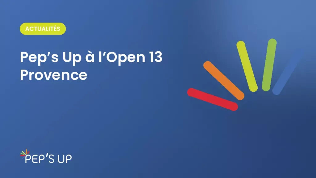 Pep’s Up à l’Open 13 Provence