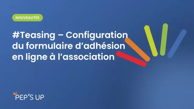 #Teasing – Configuration du formulaire d’adhésion en ligne à l’association