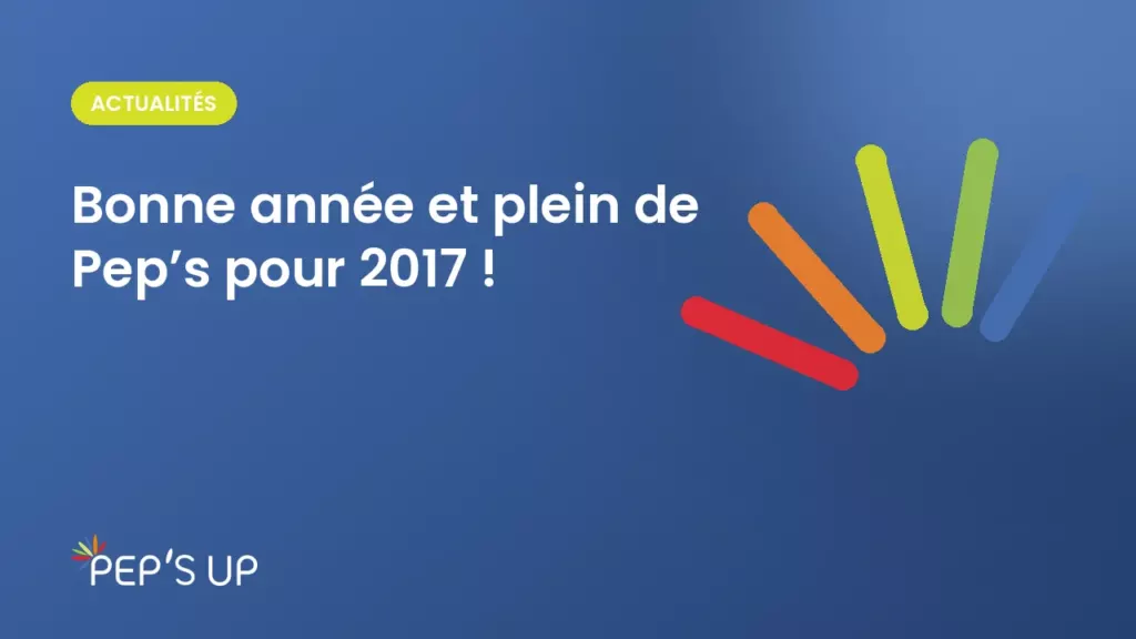 Bonne année et plein de Pep’s pour 2017 !