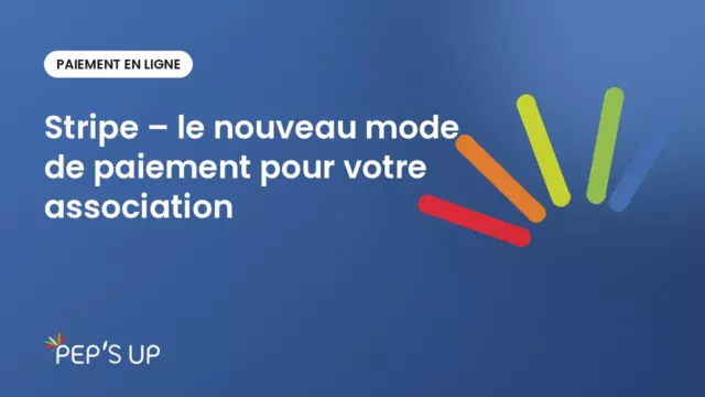 Stripe – le nouveau mode de paiement pour votre association