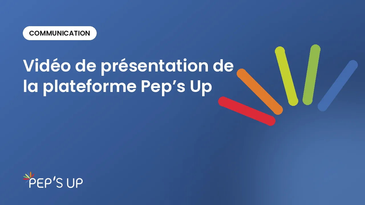 Vidéo de présentation de la plateforme Pep’s Up