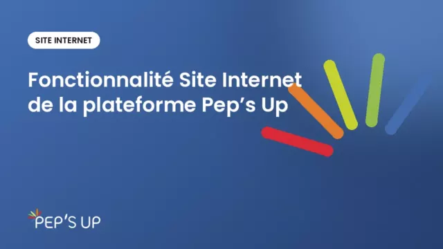 Fonctionnalité Site Internet de la plateforme Pep’s Up