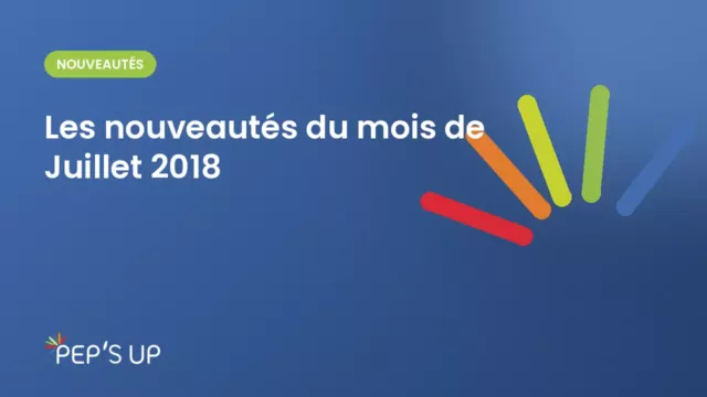 Les nouveautés du mois de Juillet 2018