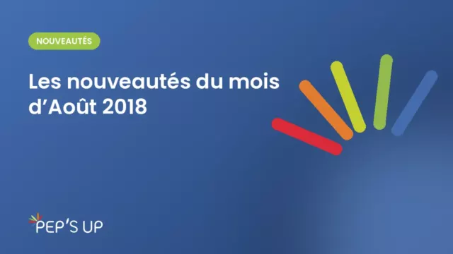 Les nouveautés du mois d’Août 2018