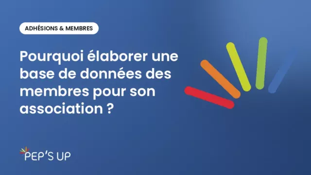 Pourquoi élaborer une base de données des membres pour son association ?