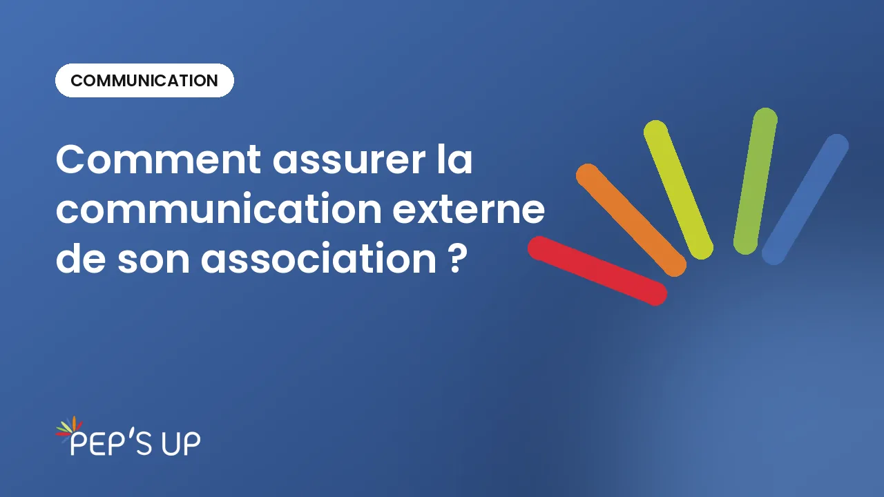 Comment assurer la communication externe de son association ?