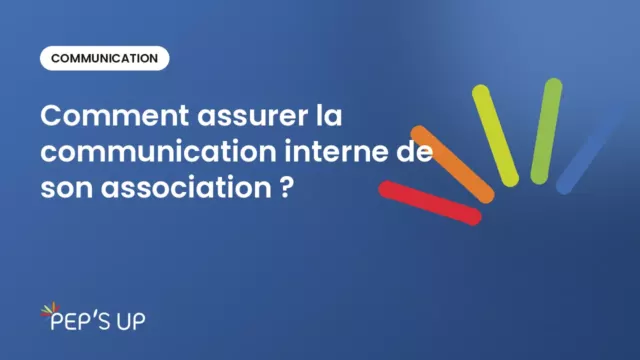 Comment assurer la communication interne de son association ?