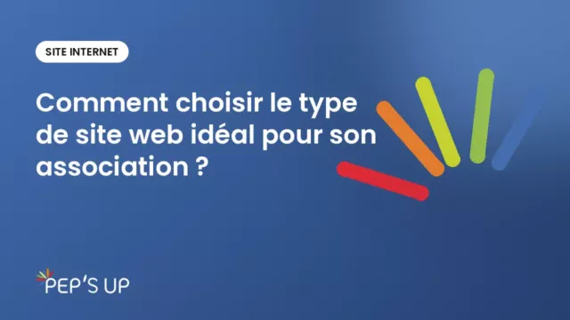 Comment choisir le type de site web idéal pour son association ?