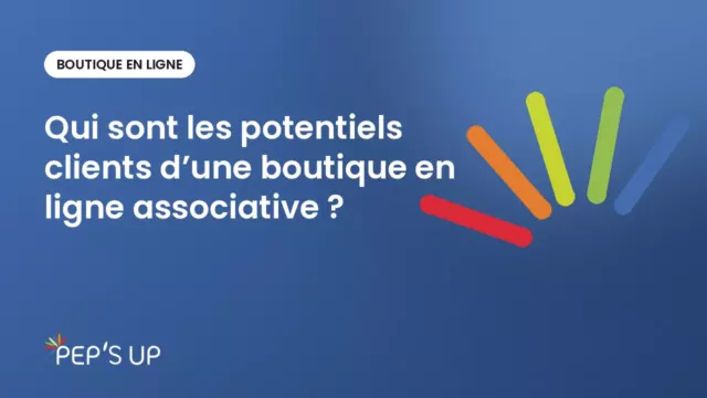 Qui sont les potentiels clients d’une boutique en ligne associative ?