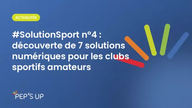 #SolutionSport n°4 : découverte de 7 solutions numériques pour les clubs sportifs amateurs