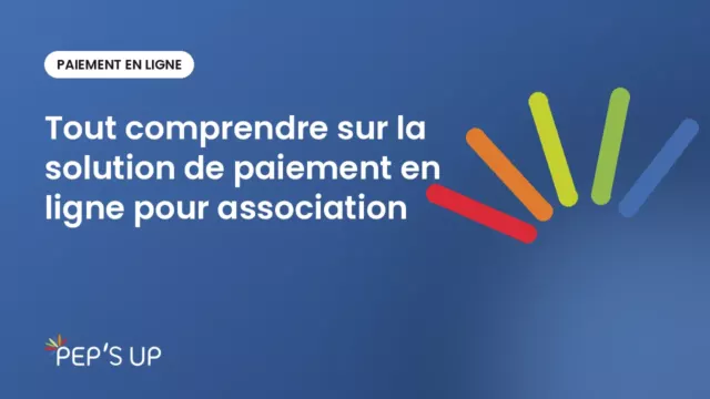 Tout comprendre sur la solution de paiement en ligne pour association
