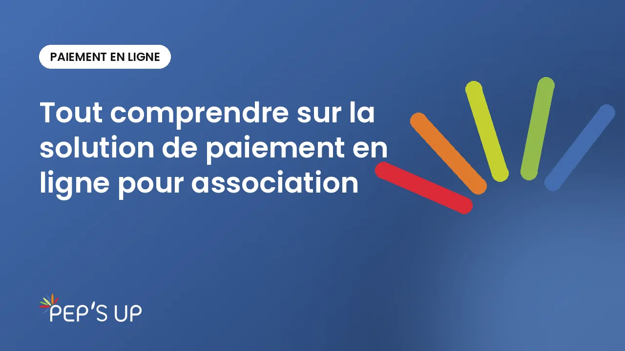 Tout comprendre sur la solution de paiement en ligne pour association