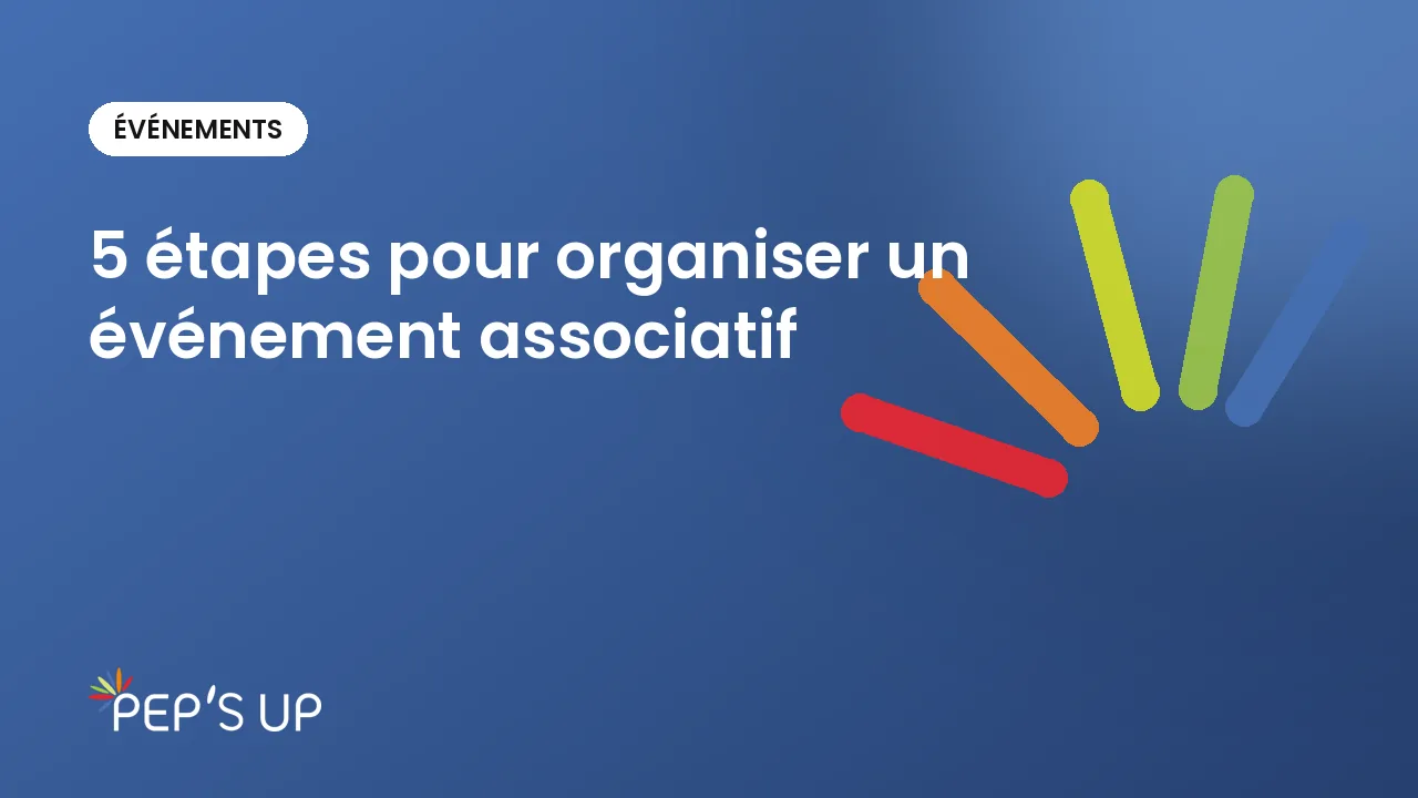 5 étapes pour organiser un événement associatif