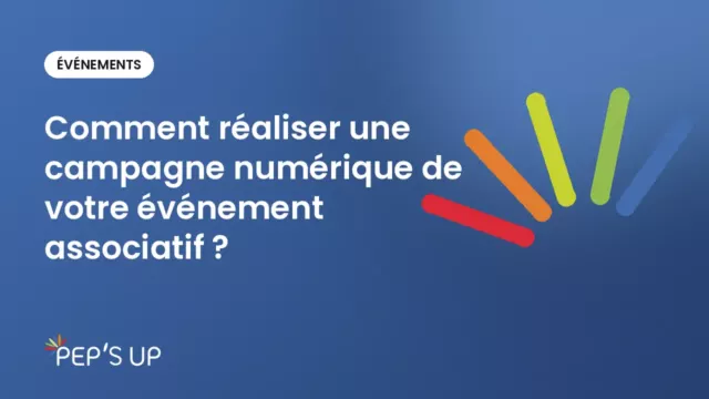 Comment réaliser une campagne numérique de votre événement associatif ?