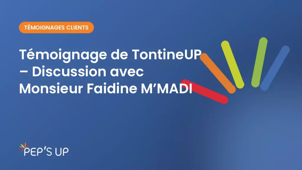 Témoignage de TontineUP – Discussion avec Monsieur Faidine M’MADI