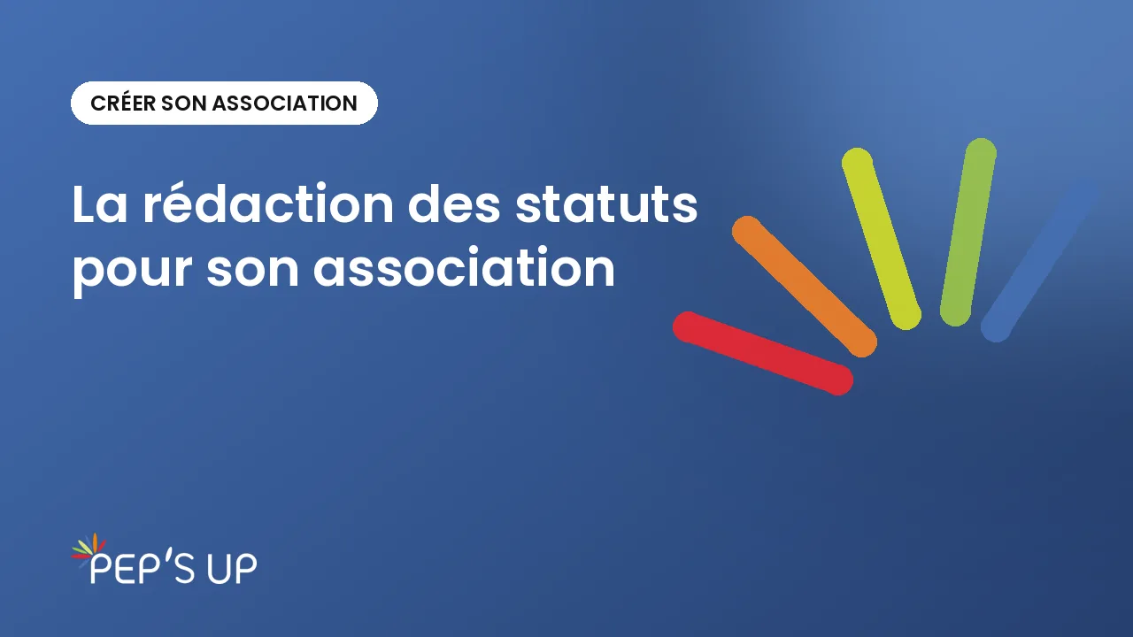 La rédaction des statuts pour son association