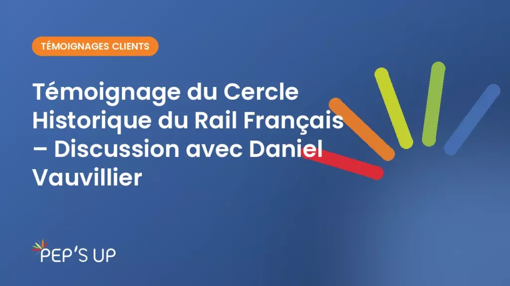 Témoignage du Cercle Historique du Rail Français – Discussion avec Daniel Vauvillier