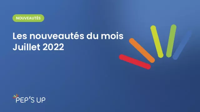 Les nouveautés du mois Juillet 2022