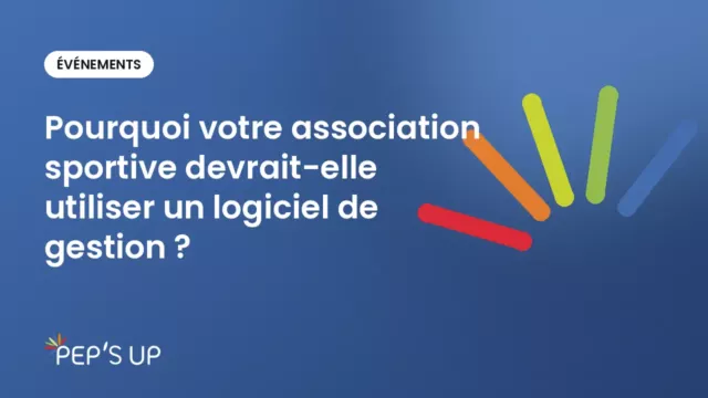 Pourquoi votre association sportive devrait-elle utiliser un logiciel de gestion ?