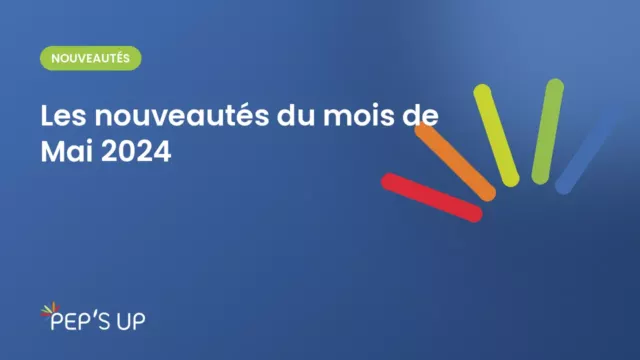 Les nouveautés du mois de Mai 2024