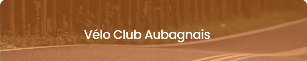 Témoignage – Vélo Club Aubagnais