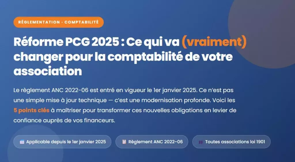 Réforme PCG 2025 : Ce qui va (vraiment) changer pour la comptabilité de votre association